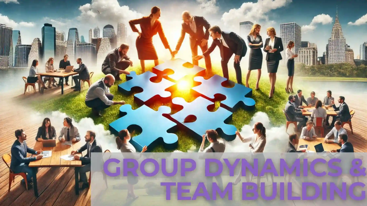 Group Dynamics and Team Building